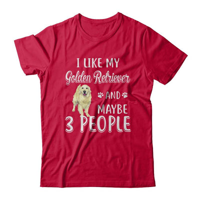 I Like My Golden Retriever And Maybe 3 People-T-Shirt & Hoodie-Classic T-Shirt-Red