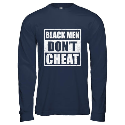 Funny Black Men Dont Cheat-T-Shirt & Hoodie-Long Sleeve T-Shirt-Navy