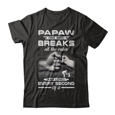 PaPaw One Who Breaks All The Rules And Loves Every Second Of It-T-Shirt & Hoodie-Premium T-Shirt-Black