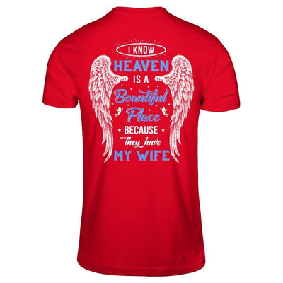 I Know Heaven Is A Beautiful Place Because They Have My Wife-T-Shirt & Hoodie-Premium T-Shirt-Red