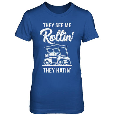 They See Me Rollin They Hatin Funny Golfers-T-Shirt & Hoodie-Women's T-Shirt-Royal