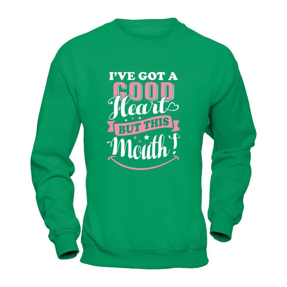 I've Got A Good Heart But This Mouth-T-Shirt & Tank Top-Crewneck Sweatshirt-Irish Green