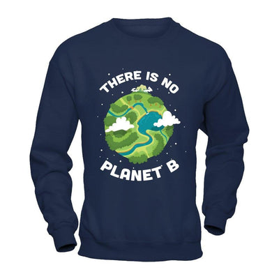 Earth Day 2018 There Is No Planet B-T-Shirt & Hoodie-Crewneck Sweatshirt-Navy