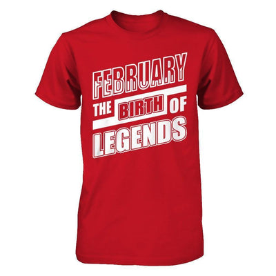 February The Birth Of Legends-T-Shirt & Hoodie-Classic T-Shirt-Red