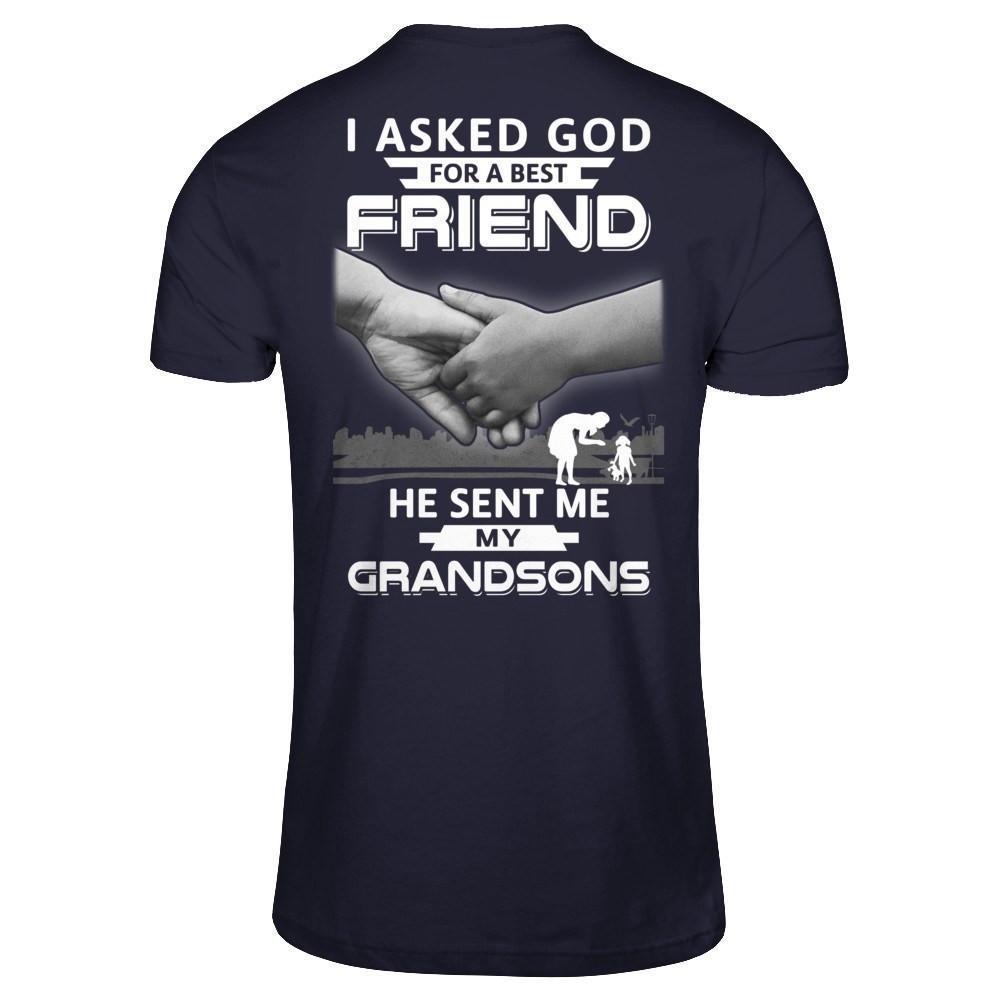 I Asked God For A Best Friend He Sent Me My Grandsons-T-Shirt & Hoodie-Premium T-Shirt-Midnight Navy