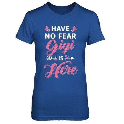 Have No Fear Gigi Is Here Mother's Day Gift-T-Shirt & Hoodie-Women's T-Shirt-Royal