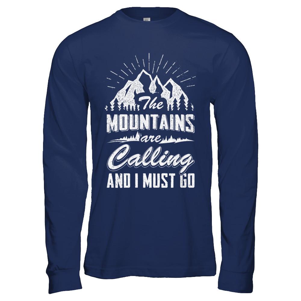 The Mountains Are Calling And I Must Go-T-Shirt & Hoodie-Long Sleeve T-Shirt-Navy