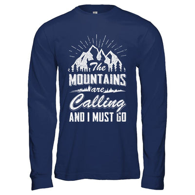 The Mountains Are Calling And I Must Go-T-Shirt & Hoodie-Long Sleeve T-Shirt-Navy