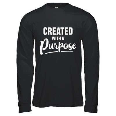 Created With A Purpose-T-Shirt & Hoodie-Long Sleeve T-Shirt-Black