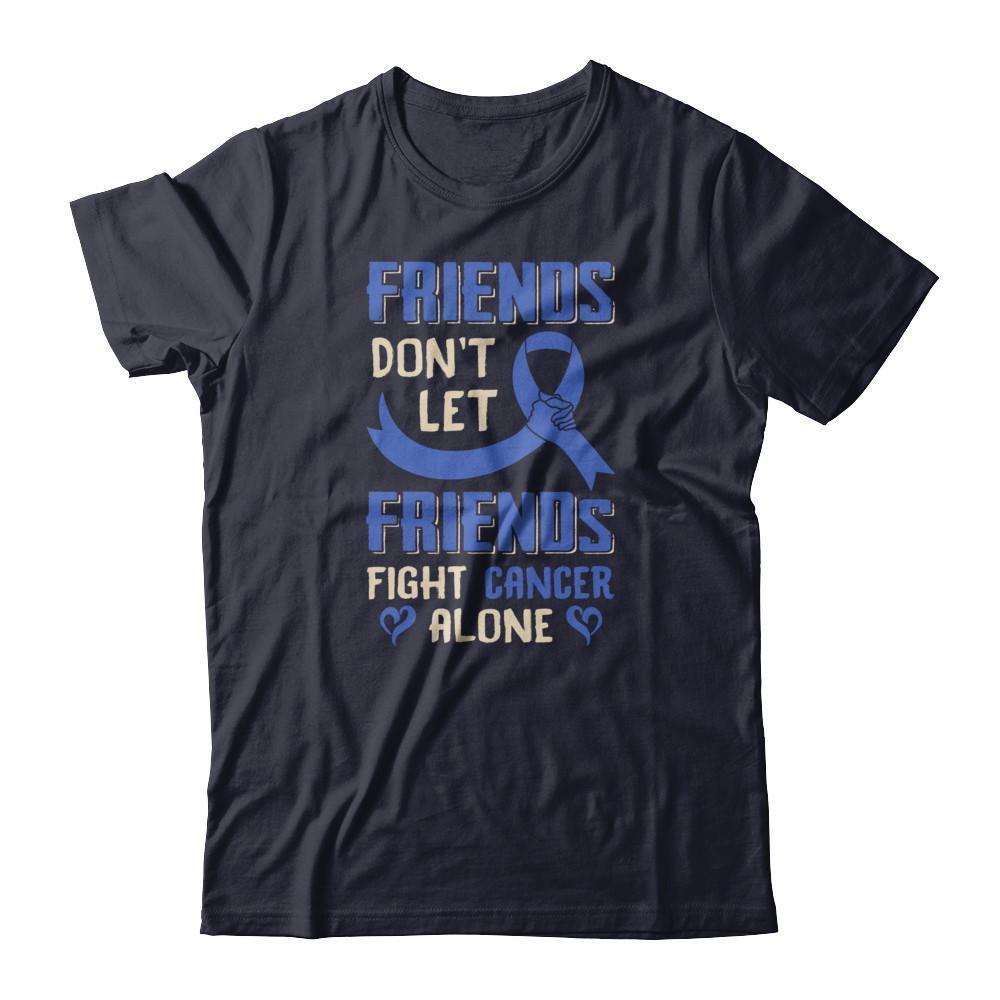 Friends Don't Let Friends Fight Cancer Alone Blue Awareness-T-Shirt & Tank Top-Premium T-Shirt-Midnight Navy