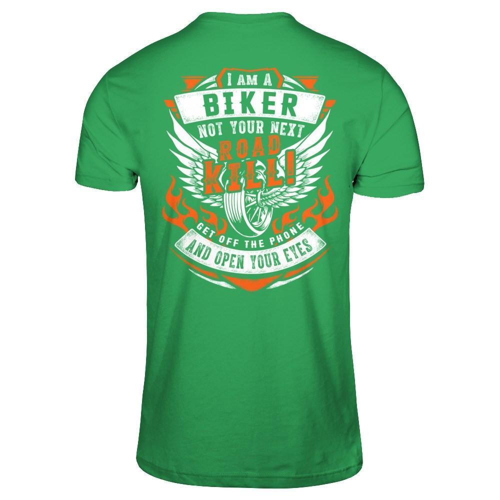 I Am A Biker Not Your Next Road Kill-T-Shirt & Hoodie-Premium T-Shirt-Kelly Green
