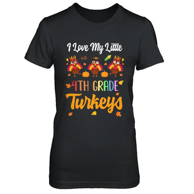 Thankful I Love My Little Fourth Grade Turkeys-T-Shirt & Sweatshirt-Women's T-Shirt-Black