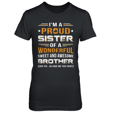 Gift Sister From Brother I'm A Proud Sister Of Awesome Brother-T-Shirt & Hoodie-Women's T-Shirt-Black