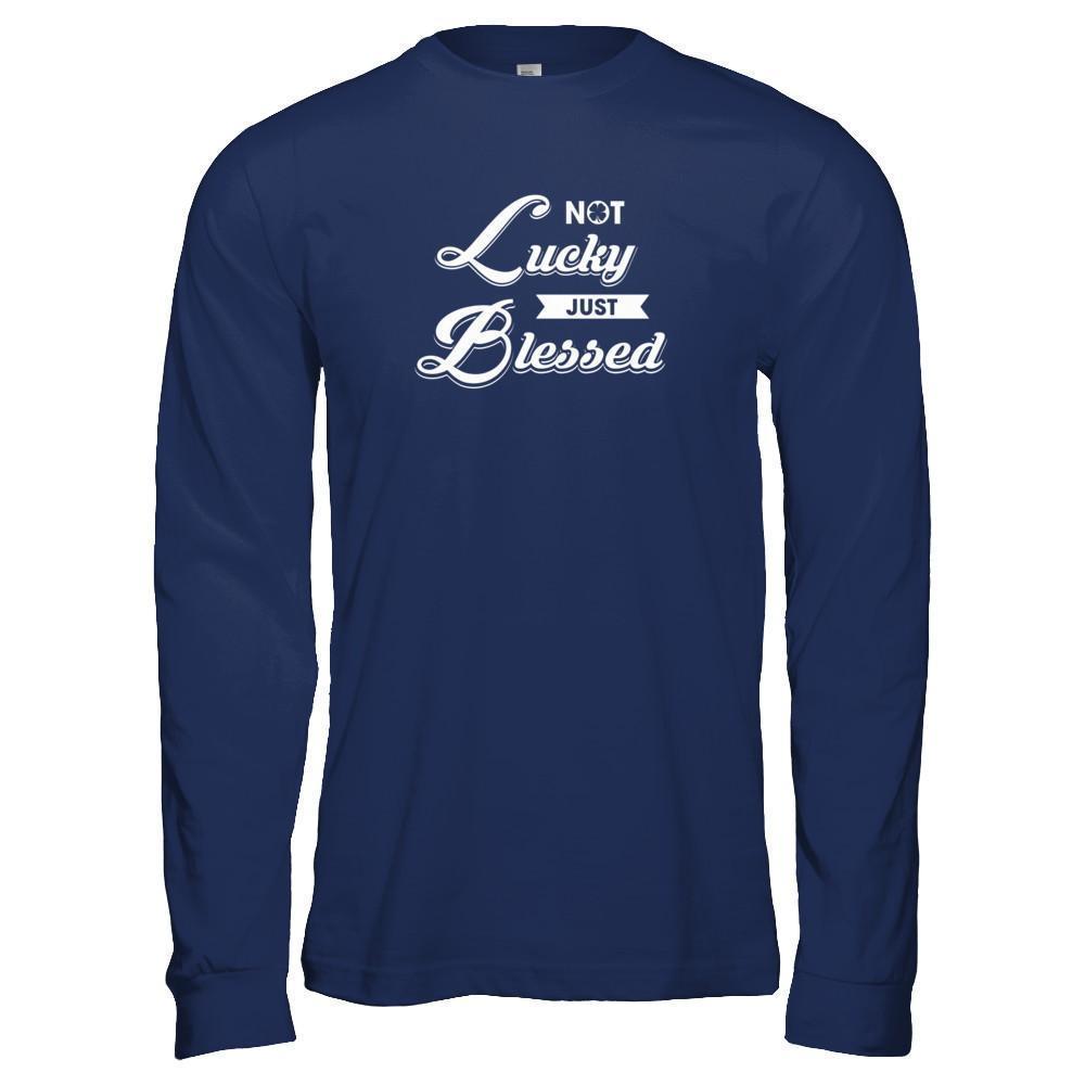 Not Lucky Just Blessed-T-Shirt & Tank Top-Long Sleeve T-Shirt-Navy