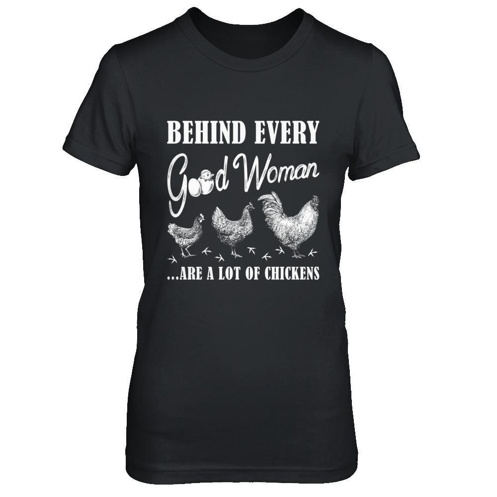 Behind Every Good Woman Are A Lot Of Chickens