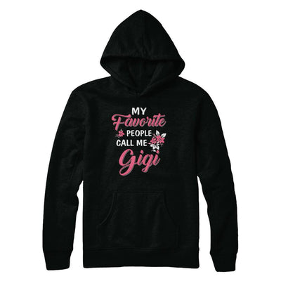 My Favorite People Call Me Gigi Mothers Day Gift-T-Shirt & Hoodie-Pullover Hoodie-Black