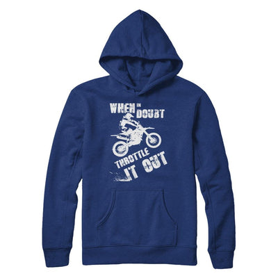 When In Doubt Throttle It Out Dirt Bike Motocross-T-Shirt & Hoodie-Pullover Hoodie-Deep Royal