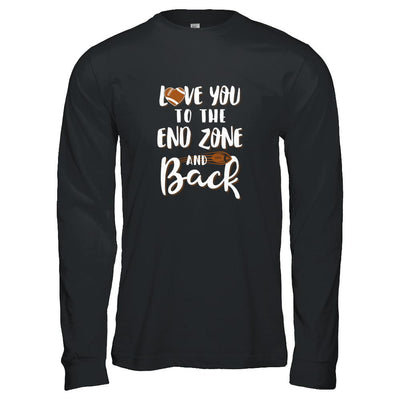 Love You To The End Zone And Back Funny Football-T-Shirt & Tank Top-Long Sleeve T-Shirt-Black