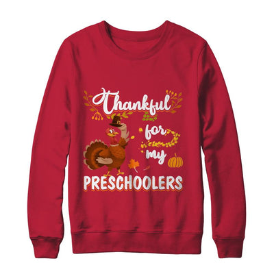 Thankful For My Preschoolers Teacher Thanksgiving Day-T-Shirt & Sweatshirt-Crewneck Sweatshirt-Red