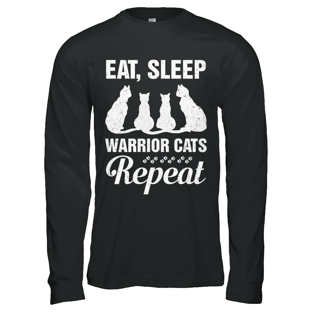 Eat Sleep Warrior Cats Repeat Funny Cat Mom Gifts-T-Shirt & Hoodie-Long Sleeve T-Shirt-Black