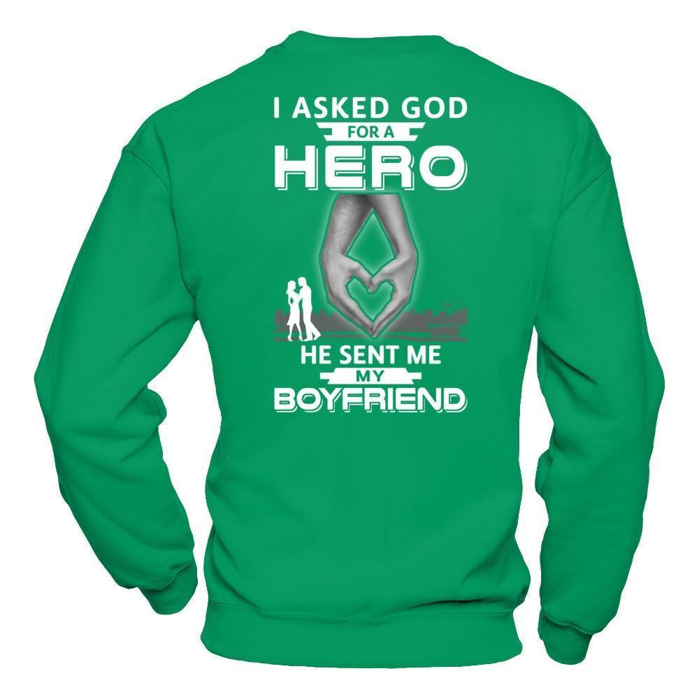I Asked God For A Hero He Sent Me My Boyfriend-T-Shirt & Hoodie-