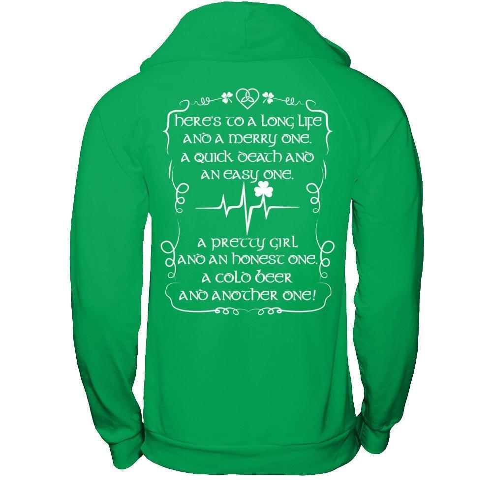 Here's To A Long Life And A Merry One A Quick Death-T-Shirt & Hoodie-Pullover Hoodie-Irish Green