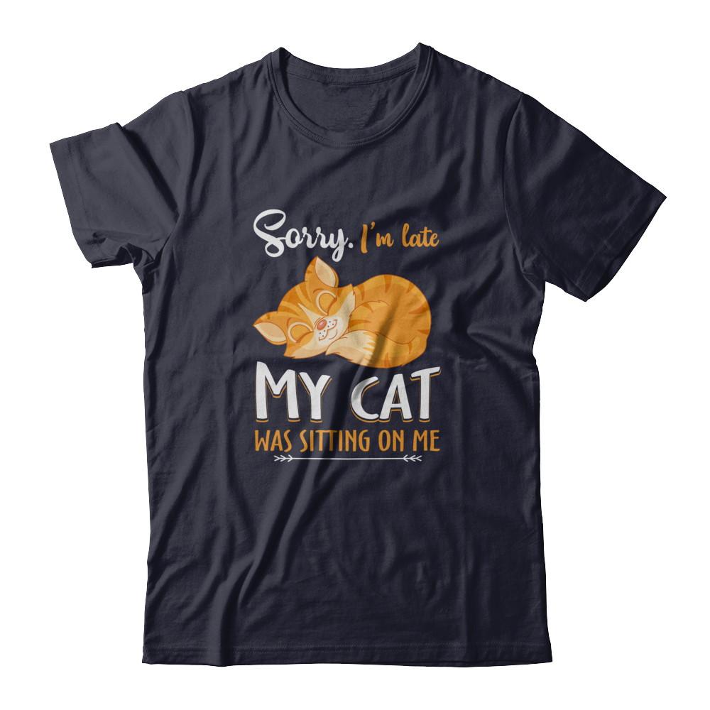 Sorry I'm Late My Cat Was Sitting On Me Funny Cat-T-Shirt & Tank Top-Premium T-Shirt-Midnight Navy