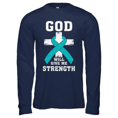God Will Give Me Strength Teal Ovarian Cancer Gift-T-Shirt & Hoodie-Long Sleeve T-Shirt-Navy