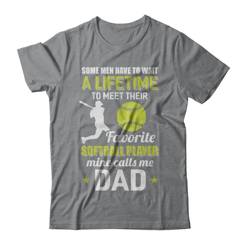 Funny My Favorite Softball Player Calls Me Dad-T-Shirt & Hoodie-