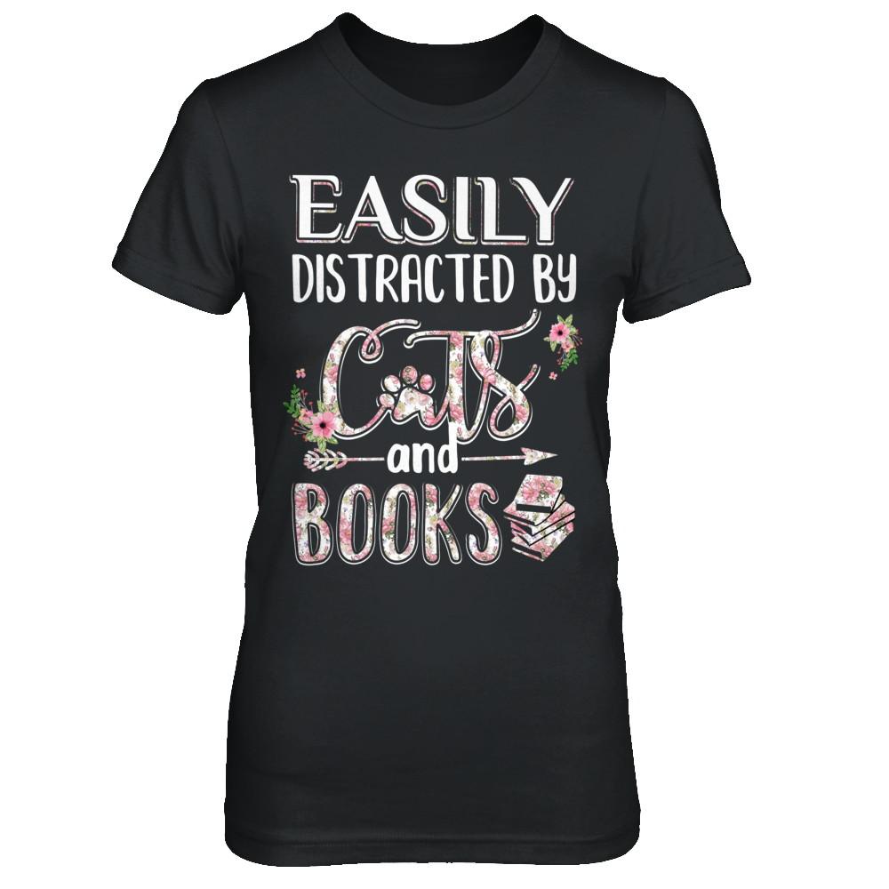 Easily Distracted By Cats And Books