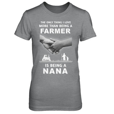 Love More Than Farmer Being A Nana Fathers Day-T-Shirt & Hoodie-Women's T-Shirt-Sport Grey