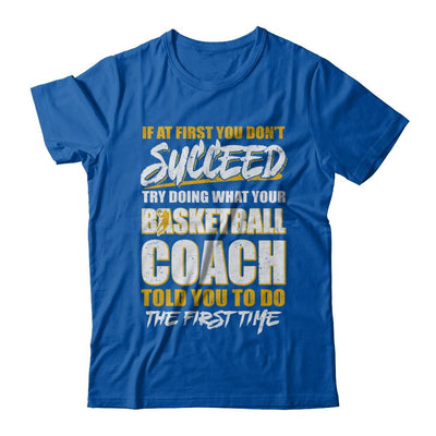If At First You Don't Succeed Funny Basketball Coach-T-Shirt & Hoodie-Premium T-Shirt-Royal