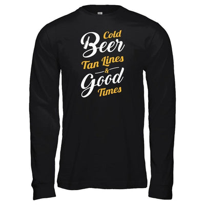 Cold Beer Tan Lines And Good Times-T-Shirt & Tank Top-Long Sleeve T-Shirt-Black