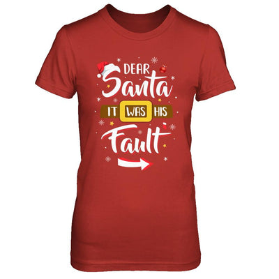 Funny Christmas Couples Dear Santa It Was His Fault-T-Shirt & Sweatshirt-Women's T-Shirt-Red