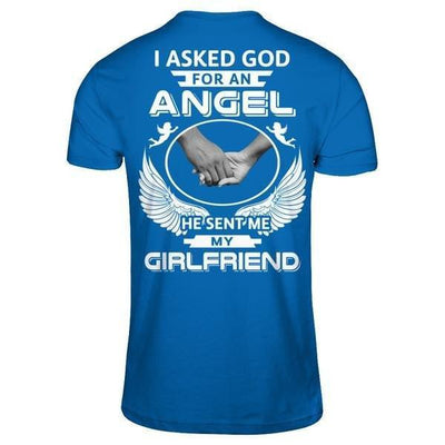 I Asked God For An Angel He Sent Me My Girlfriend-T-Shirt & Hoodie-Classic T-Shirt-Royal