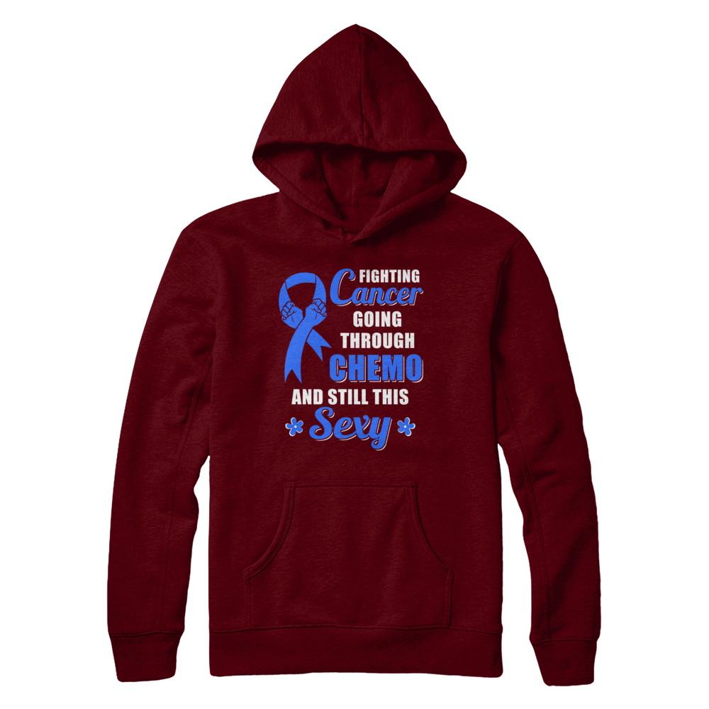 Fighting Cancer Chemo And Still This Sexy Blue Awareness-T-Shirt & Hoodie-Pullover Hoodie-Maroon