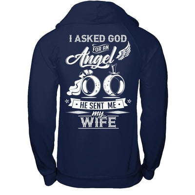 I Asked God For An Angel He Sent Me My Wife-T-Shirt & Hoodie-Pullover Hoodie-Navy
