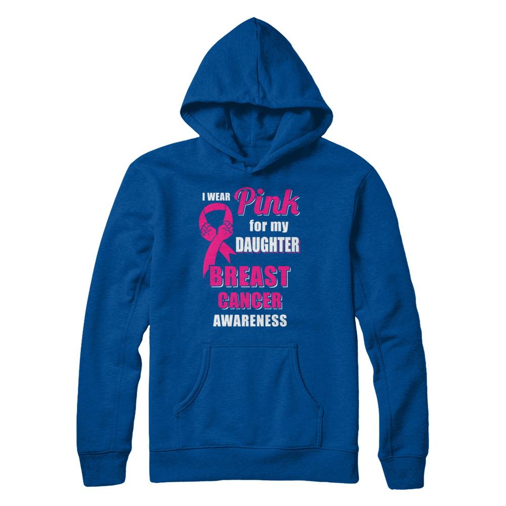 I Wear Pink For My Daughter Breast Cancer Dad Mom-T-Shirt & Hoodie-Pullover Hoodie-Deep Royal