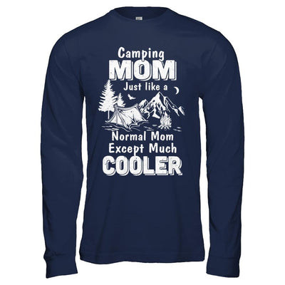 Camping Mom Except Much Cooler-T-Shirt & Hoodie-Long Sleeve T-Shirt-Navy