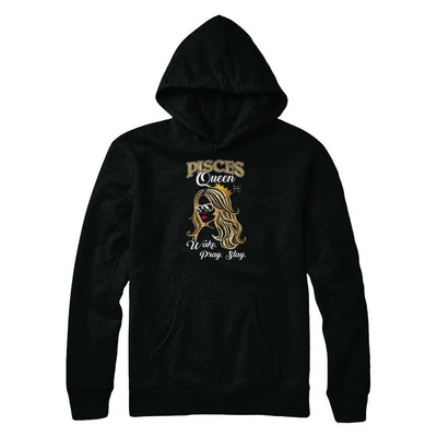 Pisces Queen Wake Pray Slay February March Girl Birthday Gift-T-Shirt & Tank Top-Pullover Hoodie-Black