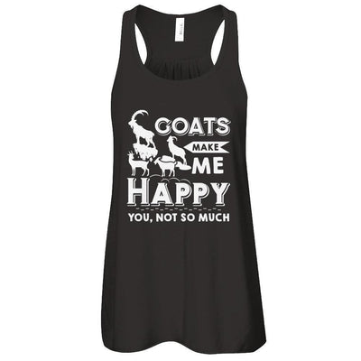 Goats Make Me Happy You Not So Much Goat Lover-T-Shirt & Tank Top-Women's Flowy Racerback Tank-Black