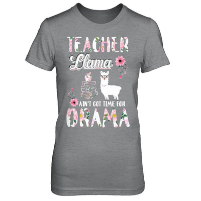 Teacher Llama Ain't Got Time For Your Drama-T-Shirt & Hoodie-Women's T-Shirt-Sport Grey