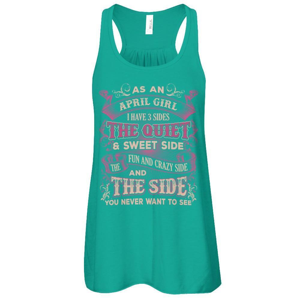 As An April Girl I Have 3 Sides Birthday Gift-T-Shirt & Tank Top-Women's Flowy Racerback Tank-Kelly