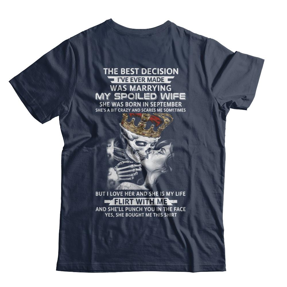 Best Decision Marrying My Spoiled Wife September Husband-T-Shirt & Hoodie-Classic T-Shirt-Navy
