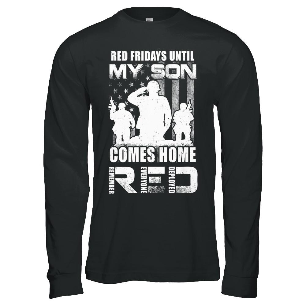 Red Friday Until My Son Comes Home Military Dad Mom-T-Shirt & Hoodie-Long Sleeve T-Shirt-Black