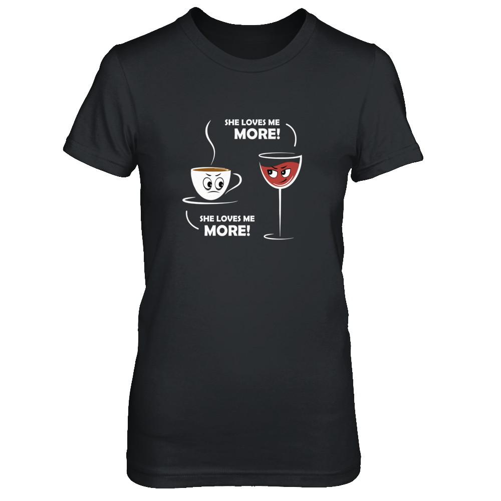 She Loves Me More Wine Coffee-T-Shirt & Tank Top-Women's T-Shirt-Black