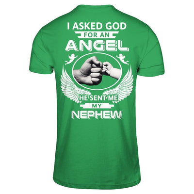 I Asked God For An Angel He Sent Me My Nephew-T-Shirt & Hoodie-