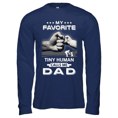 My Favorite Tiny Human Calls Me Dad-T-Shirt & Hoodie-Long Sleeve T-Shirt-Navy