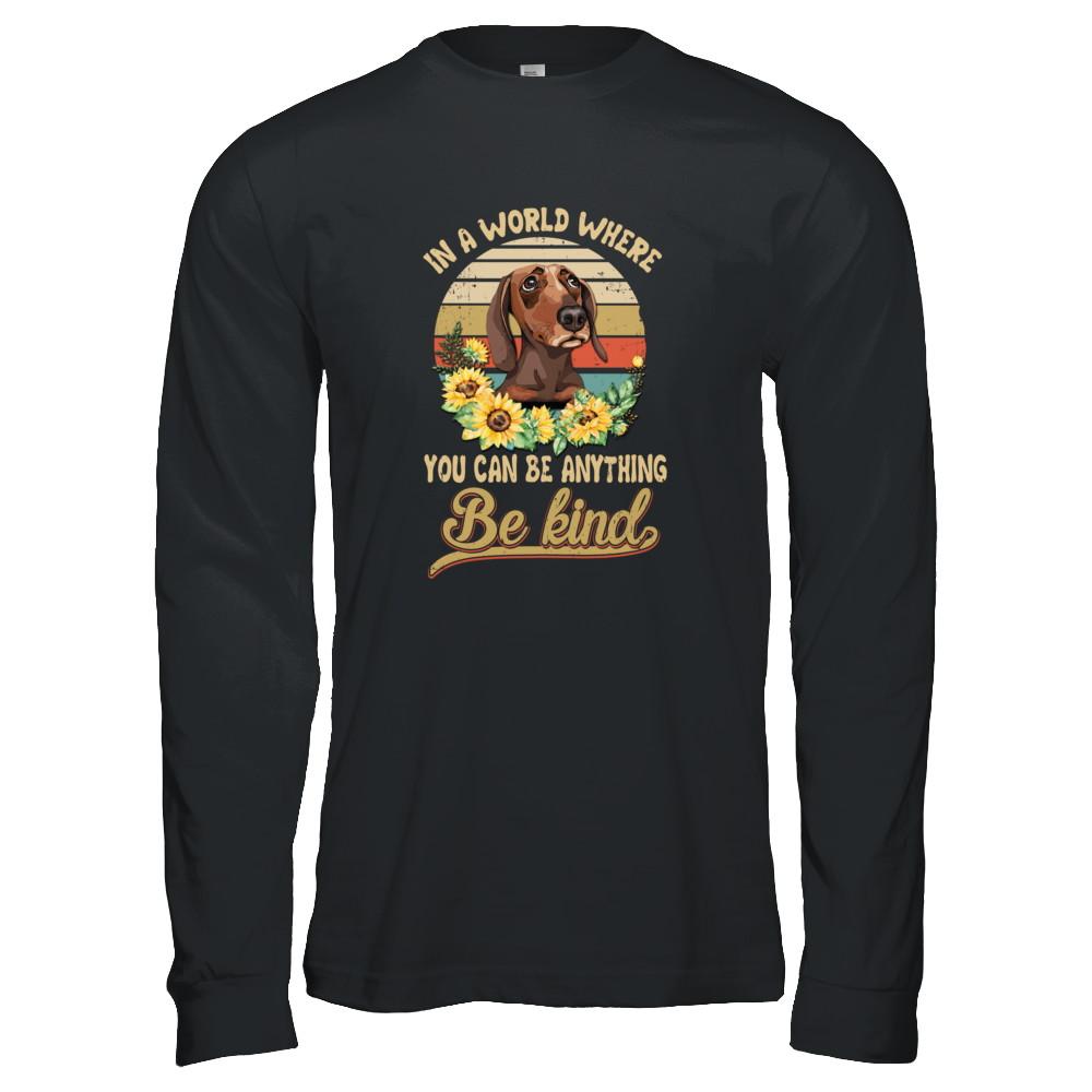 In A World Where You Can Be Anything Be Kind Dachshund Sunflow-T-Shirt & Tank Top-Long Sleeve T-Shirt-Black
