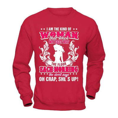 I Am The Kind Of Woman That When My Feet Hit The Floor-T-Shirt & Hoodie-Crewneck Sweatshirt-Red